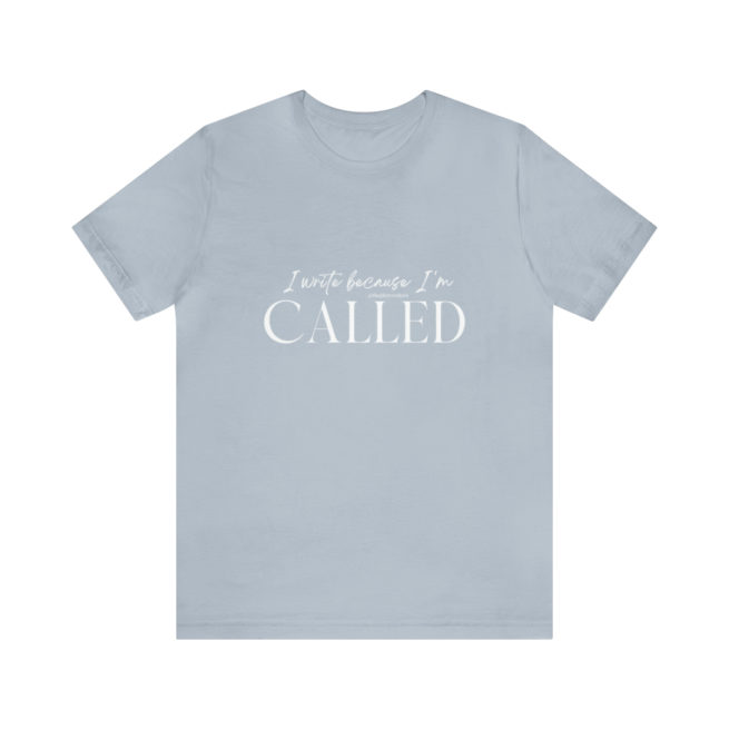 I Write Because I'm Called Writer and Author T-shirt - Image 121
